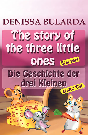 The story of the three little ones – Die Geschichte der drei Kleinen