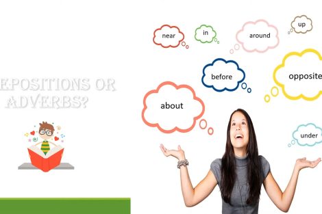 Prepositions or adverbs