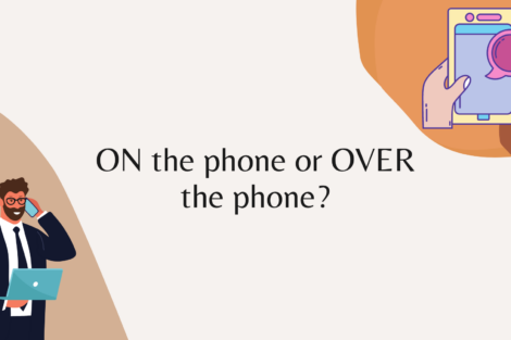 ON the phone or OVER the phone