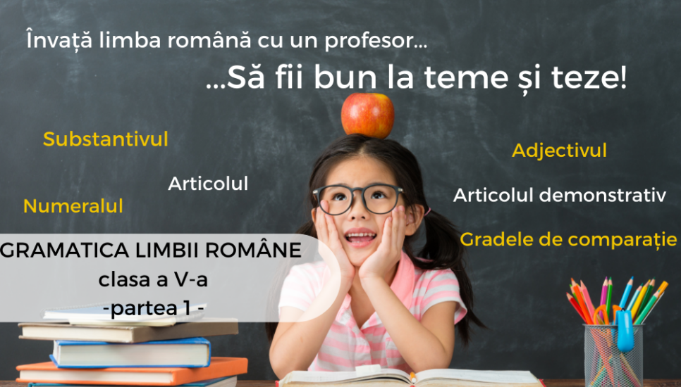 Gramatica limbii române – clasa a V-a